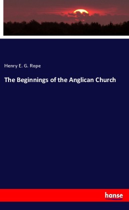 The Beginnings of the Anglican Church