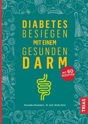 Diabetes besiegen mit einem gesunden Darm