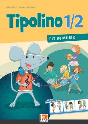 Tipolino 1/2 - Fit in Musik. Schulbuch. Ausgabe D