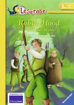 Leserabe 3. Lesestufe - Robin Hood, König der Wälder