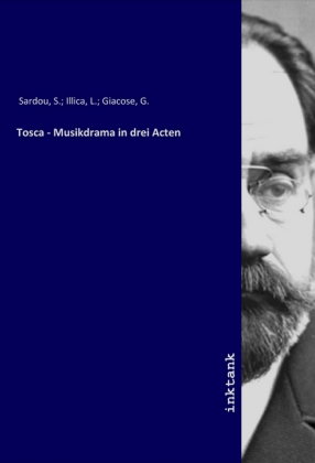 Tosca - Musikdrama in drei Acten