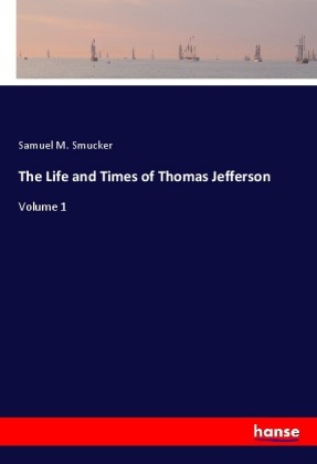 The Life and Times of Thomas Jefferson