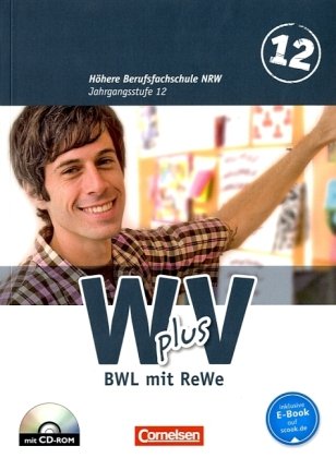 W plus V - Wirtschaft für Fachoberschulen und Höhere Berufsfachschulen - BWL mit Rewe - Fachhochsch
