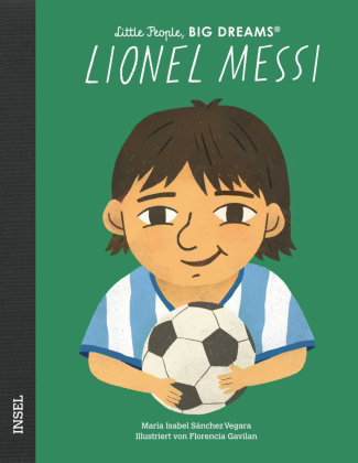 Lionel Messi - Little People, BIG DREAMS (Deutsche Ausgabe)