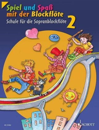 Spiel und Spaß mit der Blockflöte, Sopran-Blockflöte. Bd.2
