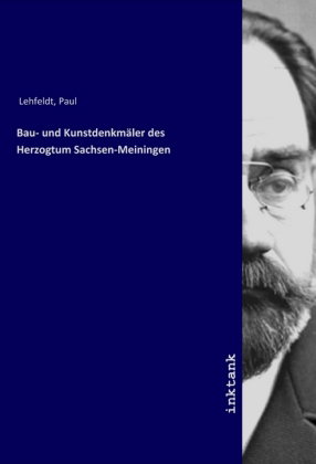 Bau- und Kunstdenkmäler des Herzogtum Sachsen-Meiningen