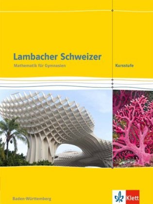 Lambacher Schweizer Mathematik Kursstufe. Ausgabe Baden-Württemberg