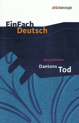 Georg Büchner: Dantons Tod Ein Drama.