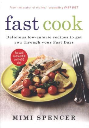 Fast Cook: Easy New Recipes to Get You Through Your Fast Days