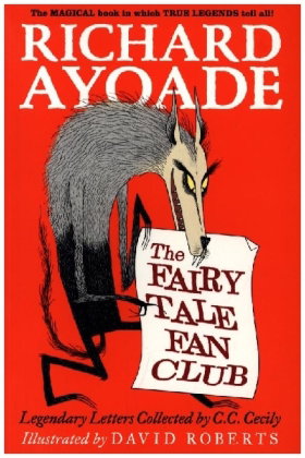 The Fairy Tale Fan Club: Legendary Letters Collected by C.C. Cecily