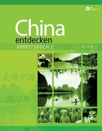 China entdecken - Arbeitsbuch 2, m. 1 Audio-CD. Bd.2