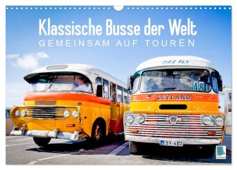 Klassische Busse der Welt: Gemeinsam auf Touren (Wandkalender 2024 DIN A3 quer), CALVENDO Monatskale