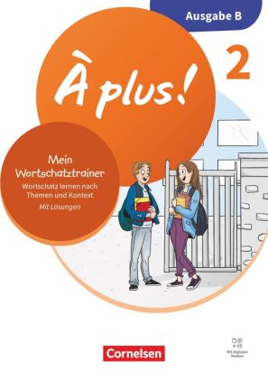 À plus ! Neubearbeitung - Französisch als 1. und 2. Fremdsprache - Ausgabe B für Baden-Württemberg -