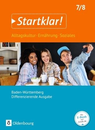 Startklar! - Alltagskultur, Ernährung, Soziales - Differenzierende Ausgabe Baden-Württemberg - 7./8.
