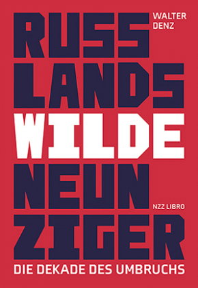 Russlands wilde Neunziger