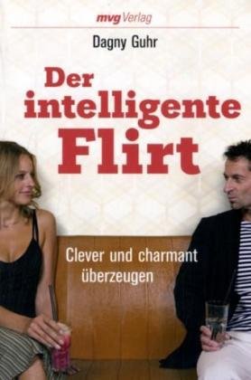 Der intelligente Flirt