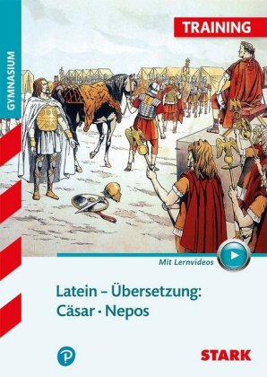 STARK Latein - Training Gymnasium - Übersetzung: Cäsar, Nepos