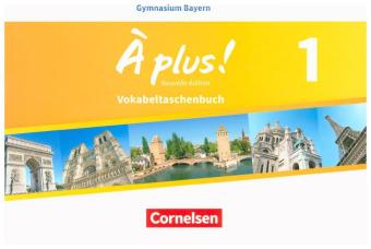 À plus ! - Französisch als 1. und 2. Fremdsprache - Bayern - Ausgabe 2017 - Band 1
