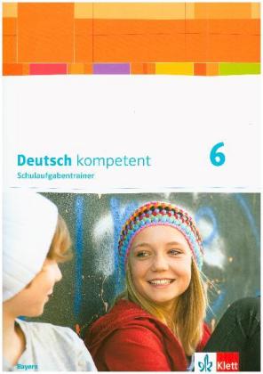 Deutsch kompetent 6. Ausgabe Bayern