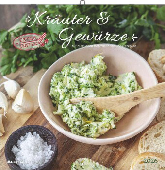 Alpha Edition - Kräuter und Gewürze Kalender 2026 - Broschürenkalender 30x30 cm (30x60 cm geöffnet)