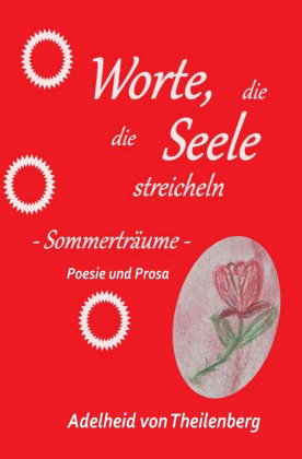 Worte, die die Seele streicheln, Sommerträume