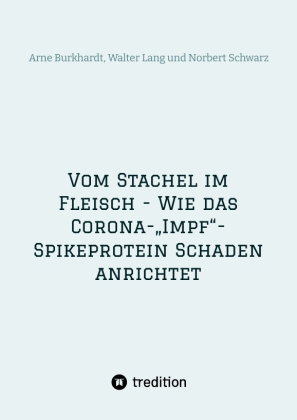 Vom Stachel im Fleisch - Wie das Corona-"Impf"-Spikeprotein Schaden anrichtet