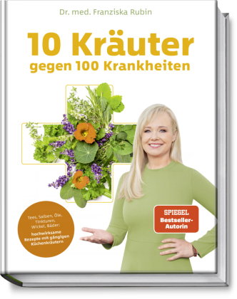 10 Kräuter gegen 100 Krankheiten