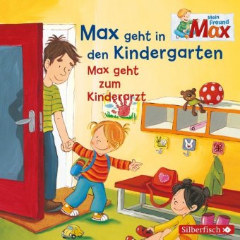 Max geht in den Kindergarten / Max geht zum Kinderarzt, 1 Audio-CD