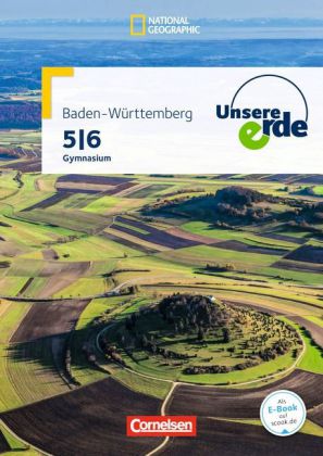 Unsere Erde - Gymnasium Baden-Württemberg - Ausgabe ab 2016 - 5./6. Schuljahr