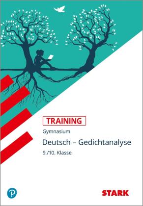 STARK Deutsch 9./10. Klasse - Training Gymnasium - Gedichtanalyse