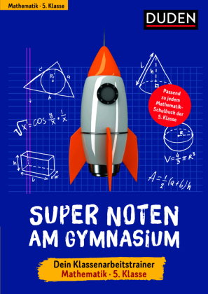 Super Noten am Gymnasium - Dein Klassenarbeitstrainer Mathematik 5. Klasse