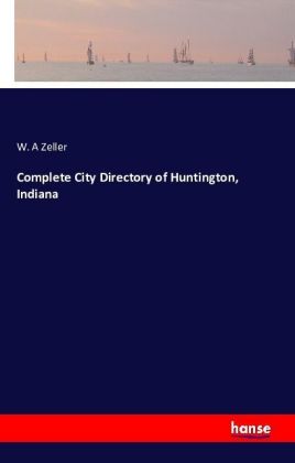 Complete City Directory of Huntington, Indiana