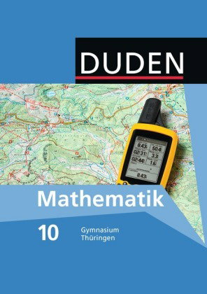 Duden Mathematik - Sekundarstufe I - Gymnasium Thüringen - 10. Schuljahr