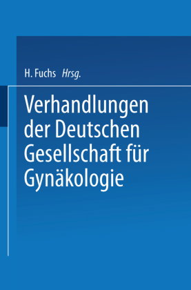 Verhandlungen der Deutschen Gesellschaft für Gynäkologie
