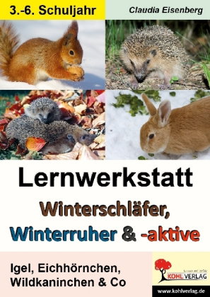 Lernwerkstatt Winterschläfer, Winterruher und Winteraktive