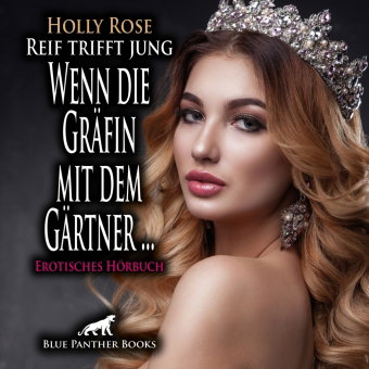 Reif trifft jung - Wenn die Gräfin mit dem Gärtner ... | Erotik Audio Story | Erotisches Hörbuch Aud