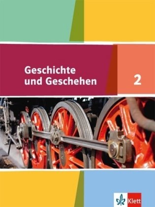 Geschichte und Geschehen 2. Ausgabe für Nordrhein-Westfalen, Hamburg, Mecklenburg-Vorpommern, Schles