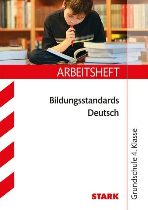 STARK Bildungsstandards Deutsch 4. Klasse - Grundschule - Arbeitsheft mit Lösungen