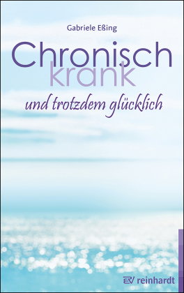 Chronisch krank und trotzdem glücklich