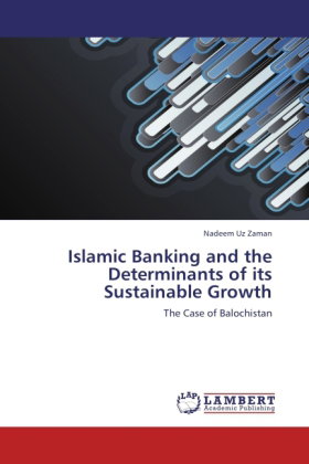 Islamic Banking and the Determinants of its Sustainable Growth