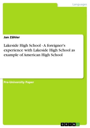 Lakeside High School - A foreigner's experience with Lakeside High School as example of American Hi