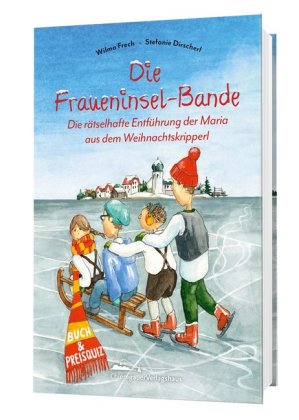 Die Fraueninsel-Bande - Die rätselhafte Entführung der Maria aus dem Weihnachtskripperl