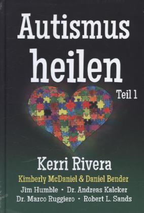 Autismus heilen Teil 1. Tl.1