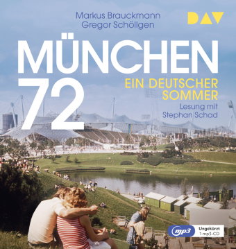 München 72. Ein deutscher Sommer, 2 Audio-CD, 2 MP3