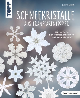 Schneekristalle aus Transparentpapier (kreativ.kompakt.)