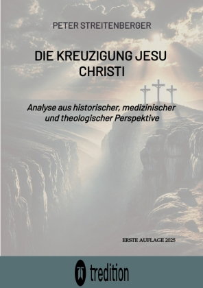 Die Kreuzigung Jesu Christi