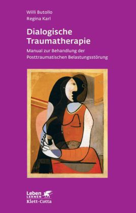 Dialogische Traumatherapie (Leben Lernen, Bd. 256)