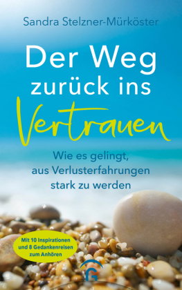 Der Weg zurück ins Vertrauen