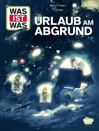 WAS IST WAS Comic - Tiefsee - Urlaub am Abgrund