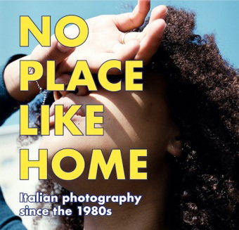 NO PLACE LIKE HOME. Italienische Fotografie seit den 1980er Jahren / Italian Photography since the 1